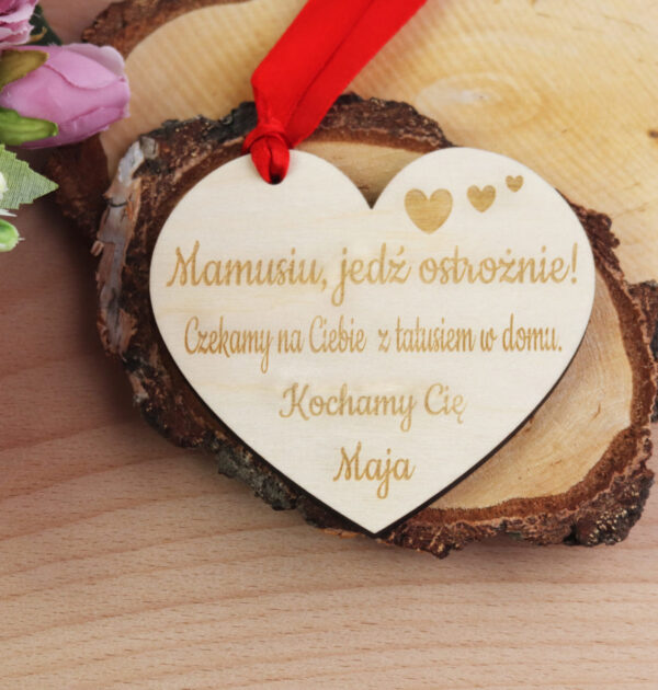 ZAWIESZKA SERCE - Mamusiu, jedź ostrożnie! Czekamy na Ciebie z tatusiem w domu! Kochamy Cię