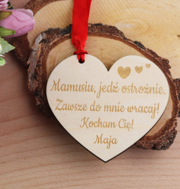 ZAWIESZKA SERCE - Mamusiu, jedź ostrożnie! Zawsze do mnie wracaj! Kocham Cię!