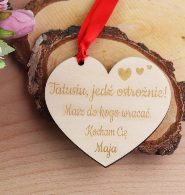 ZAWIESZKA SERCE - Tatusiu, jedź ostrożnie! Masz do kogo wracać! Kocham Cię!