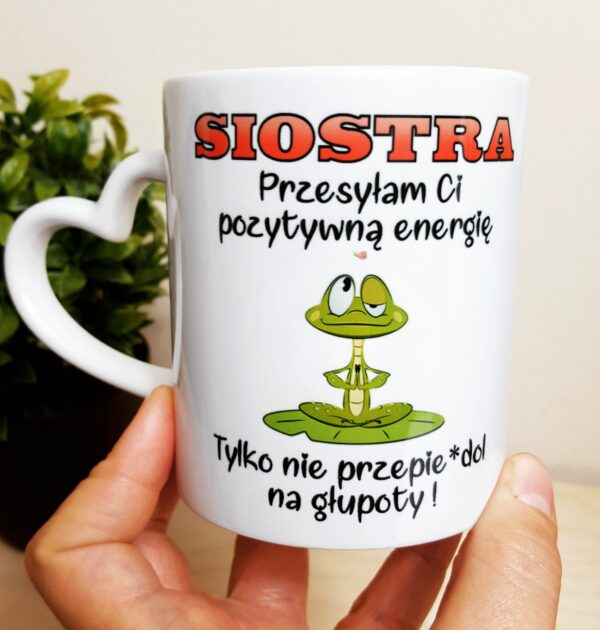 PRZESYŁAM CI POZYTYWNĄ ENERGIĘ... - KUBEK
