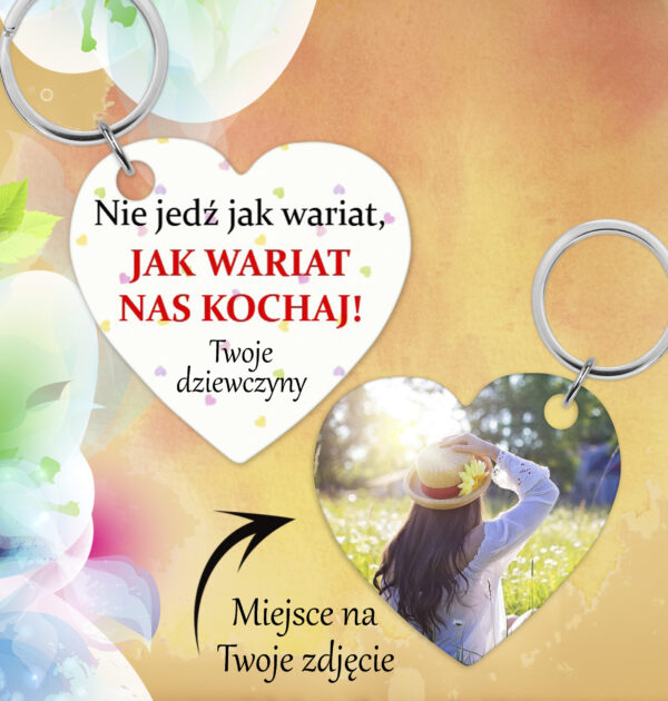 NIE JEDŹ JAK WARIAT, JAK WARIAT NAS KOCHAJ - BRELOCZEK DO KLUCZY - DWUSTRONNY